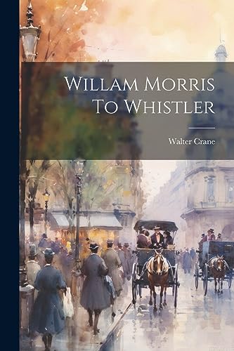 Cran - Willam Morris To Whistler - New paperback or softback