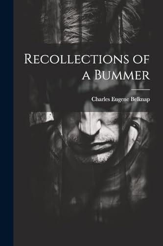Belknap - Recollections of a Bummer - New paperback or softback