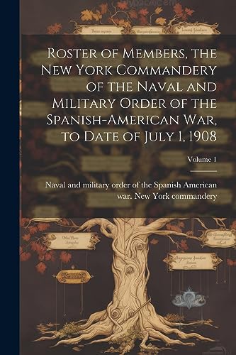 Naval and military o - Roster of Members, the New York Commandery of t