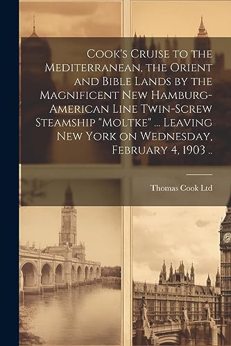 Ltd - Cook's Cruise to the Mediterranean, the Orient and Bible Lands b