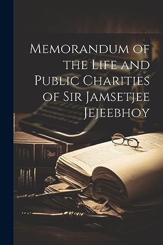 Anonymous - Memorandum of the Life and Public Charities of Sir Jamsetj