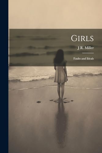 Miller - Girls: Faults and Ideals - New paperback or softback