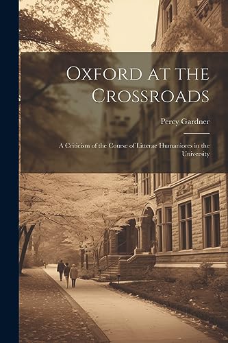 Gardner - Oxford at the Crossroads: A Criticism of the Course of Litte