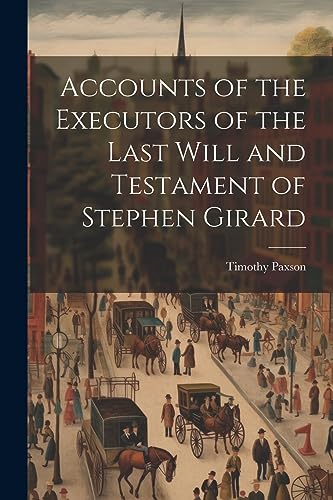 Paxson - Accounts of the Executors of the Last Will and Testament of S