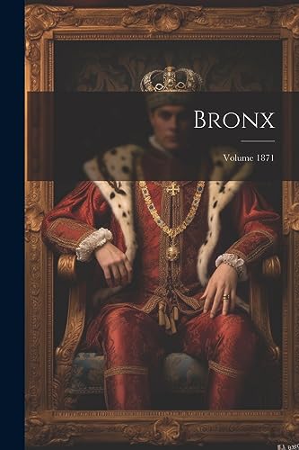 Anonymous - Bronx; Volume 1871 - New paperback or softback