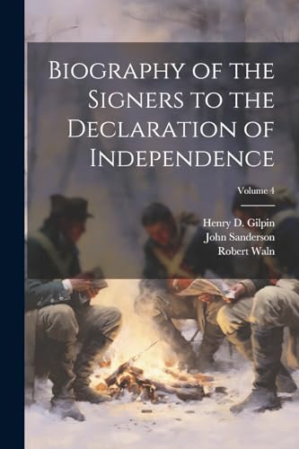 Waln - Biography of the Signers to the Declaration of Independence; Vo
