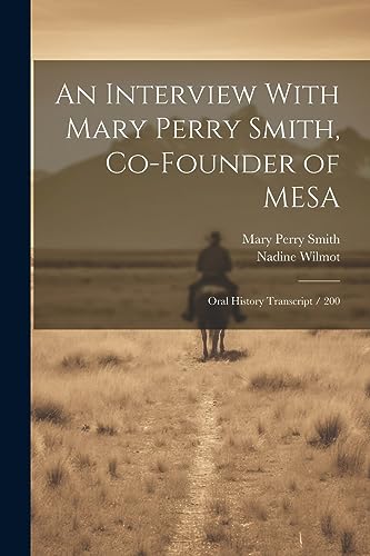 Smit - An Interview With  , Co-founder of MESA: Oral History Transcrip