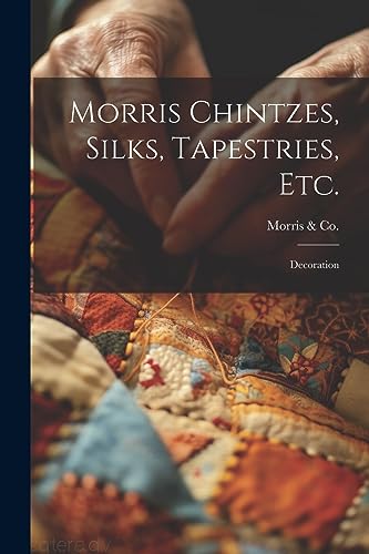 & Co. - Chintzes, Silks, Tapestries, etc.  Decoration - New paperback