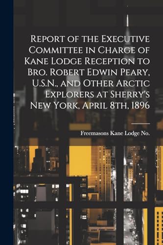 454 - Report of the Executive Committee in Charge of Kane Lodge Recept