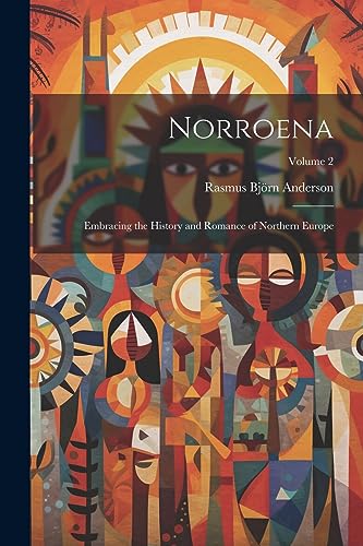 Anderson - Norroena: Embracing the History and Romance of Northern Eur