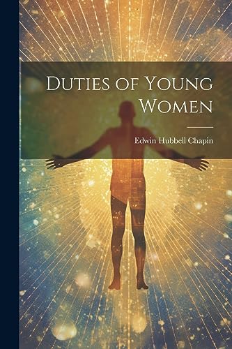 Chapin - Duties of Young Women - New paperback or softback