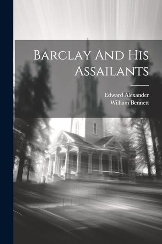 Bennett - Barclay And His Assailants - New paperback or softback