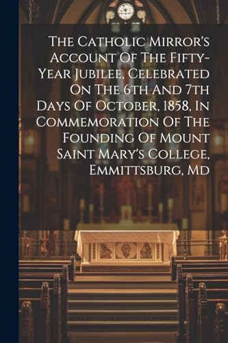Anonymous - Catholic Mirror's Account Of The Fifty-year Jubilee, Celeb