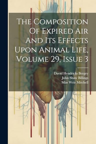 Billings - Composition Of Expired Air And Its Effects Upon Animal Life