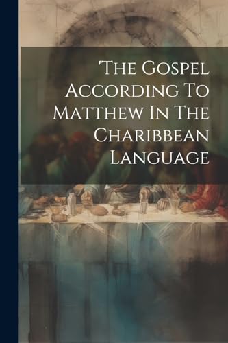 Anonymous - 'the Gospel According To Matthew In The Charibbean Languag