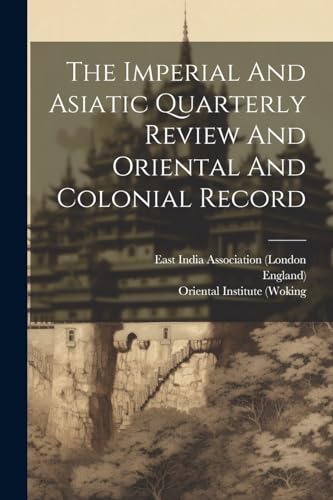 (Woking - Imperial And Asiatic Quarterly Review And Oriental And Colon
