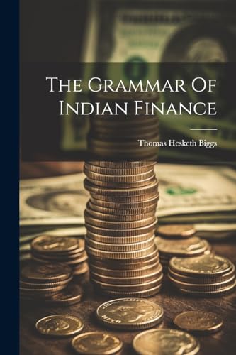Biggs - Grammar Of Indian Finance - New paperback or softback