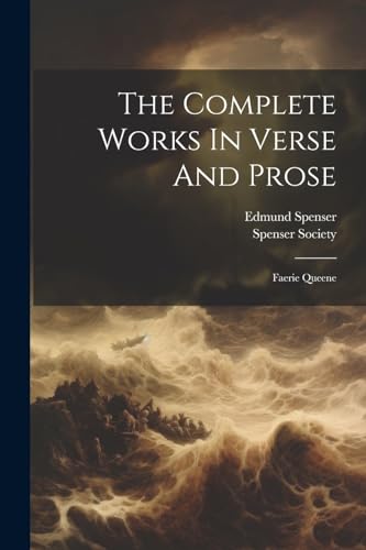 Spenser - Complete Works In Verse And Prose: Faerie Queene - New paper