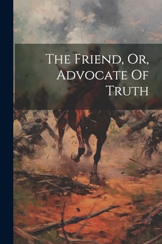 Anonymous - Friend, Or, Advocate Of Truth - New paperback or softback