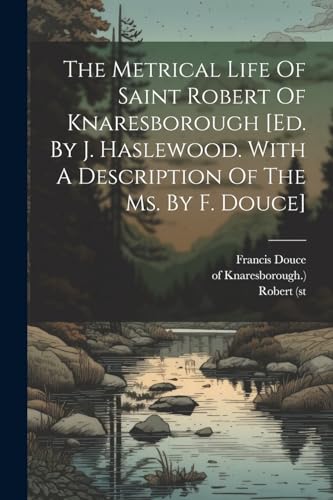 (st - Metrical Life  Saint   Knaresborough [ed. By J. Haslewood. With
