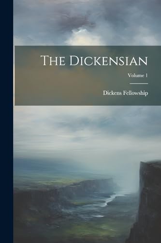 Dickens Fellowship ( - Dickensian; Volume 1 - New paperback or softbac