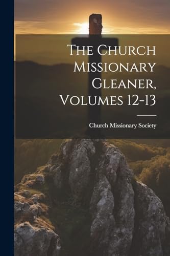 Society - Gleaner, Volumes 12-13 - New paperback or softback