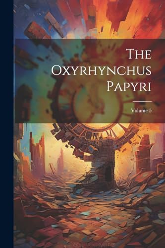 Anonymous - Oxyrhynchus Papyri; Volume 5 - New paperback or softback
