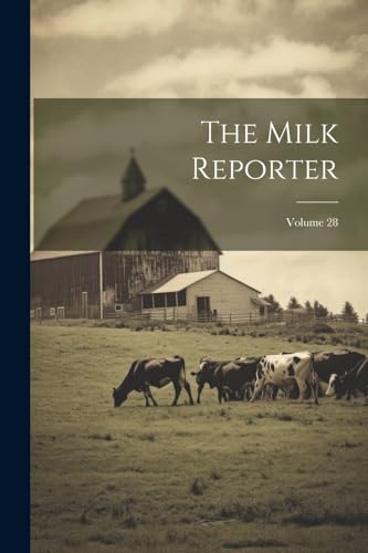 Anonymous - Milk Reporter; Volume 28 - New paperback or softback