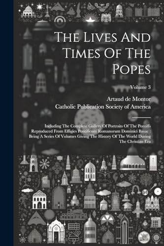 Montor - Lives And Times Of The Popes: Including The Complete Gallery