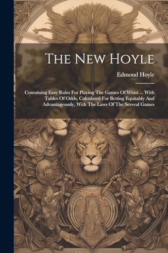 Hoyl - New : Containing Easy Rules For Playing The Games Of Whist ...