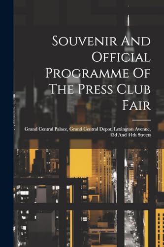 Anonymous - Souvenir And Official Programme Of The Press Club Fair: Gr