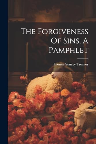 reanor - Forgiveness Of Sins, A Pamphlet - New paperback or softback