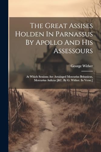 Wither - Great Assises Holden In Parnassus By Apollo And His Assessour