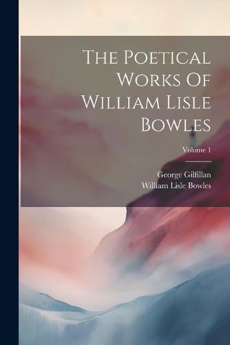 Bowles - Poetical Works Of  ; Volume 1 - New paperback or softback