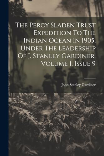 Gardiner - Percy Sladen Trust Expedition To The Indian Ocean In 1905,