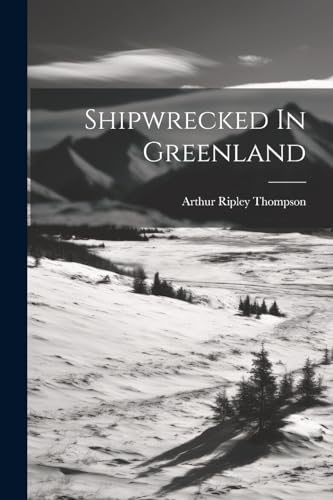 ompson - Shipwrecked In Greenland - New paperback or softback