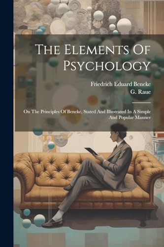 Benek - Elements Of Psychology: On The Principles Of , Stated And Illu