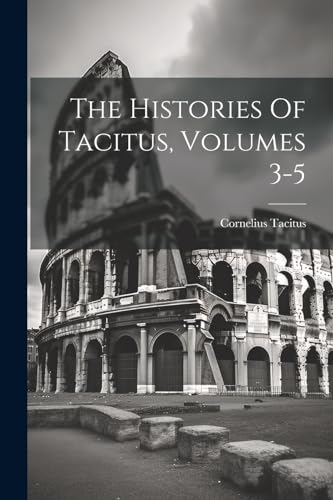 acitus - Histories Of , Volumes 3-5 - New paperback or softback