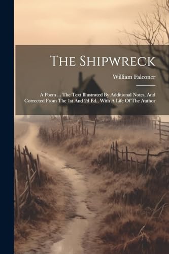 Falconer - Shipwreck: A Poem ... The Text Illustrated By Additional No