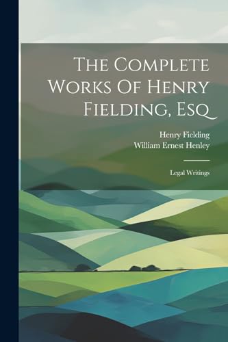 Fielding - Complete Works Of  , Esq: Legal Writings - New paperback or