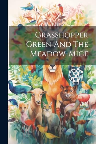 Anonymous - Grasshopper Green And The Meadow-mice - New paperback or s