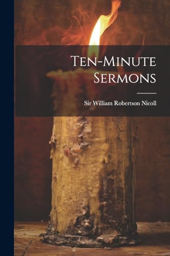 Sir William Robertso - Ten-minute Sermons - New paperback or softback