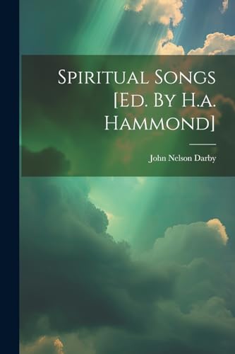 Darby - Spiritual Songs [ed. By H.a. Hammond] - New paperback or softb