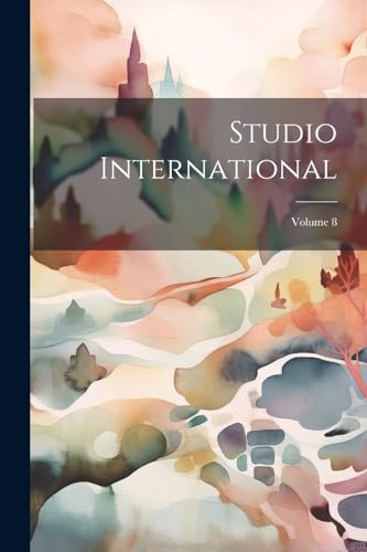Anonymous - Studio International; Volume 8 - New paperback or softback