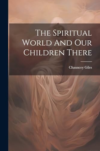 Giles - Spiritual World And Our Children There - New paperback or soft