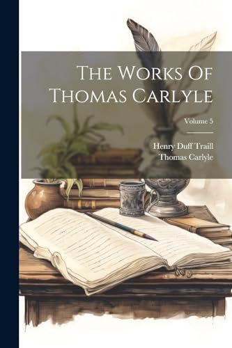 Carlyl - Works Of  ; Volume 5 - New paperback or softback