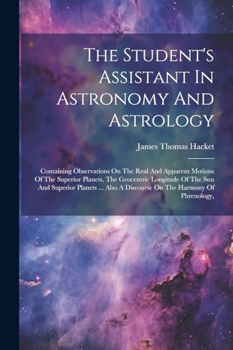 Hacket - Student's Assistant In Astronomy And Astrology: Containing Ob