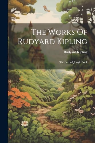 Kipling - Works Of  : The Second Jungle Book - New paperback or softba