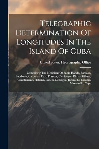 United States. Hydro - Telegraphic Determination Of Longitudes In The
