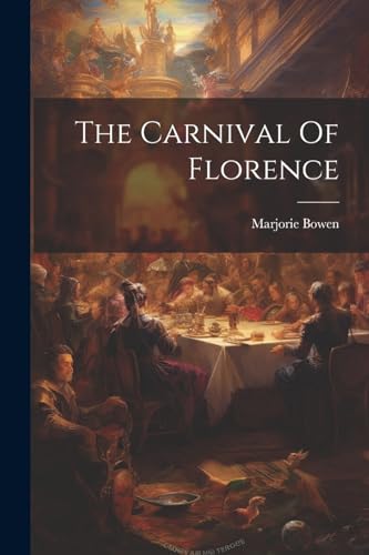 Bowen - Carnival Of Florence - New paperback or softback